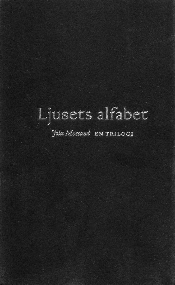 Jila Mossaed : Ljusets alfabet