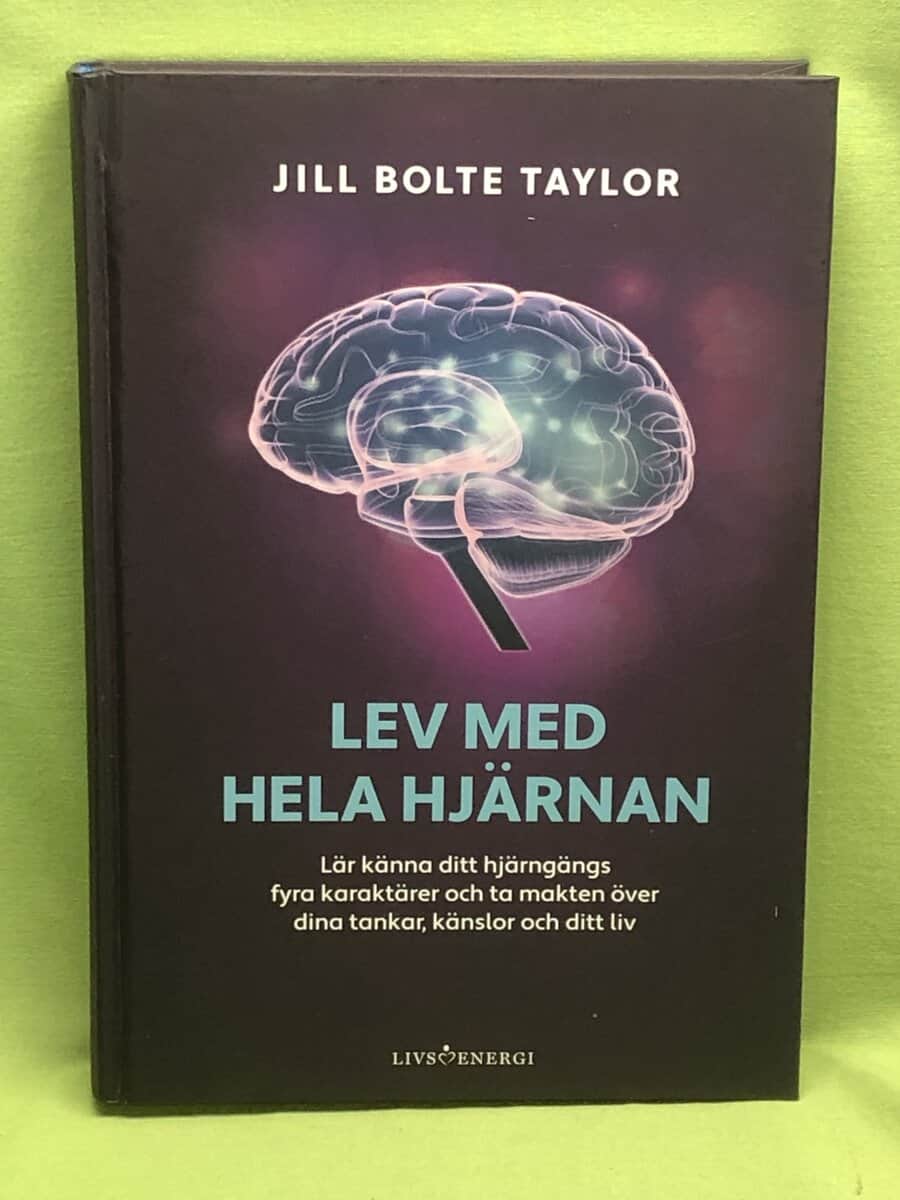 Jill Bolte Taylor : Lev med hela hjärnan