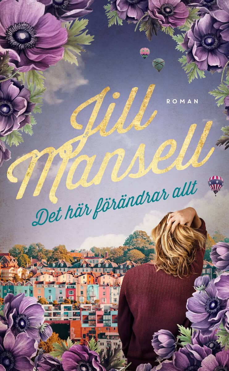 Jill Mansell : Det här förändrar allt