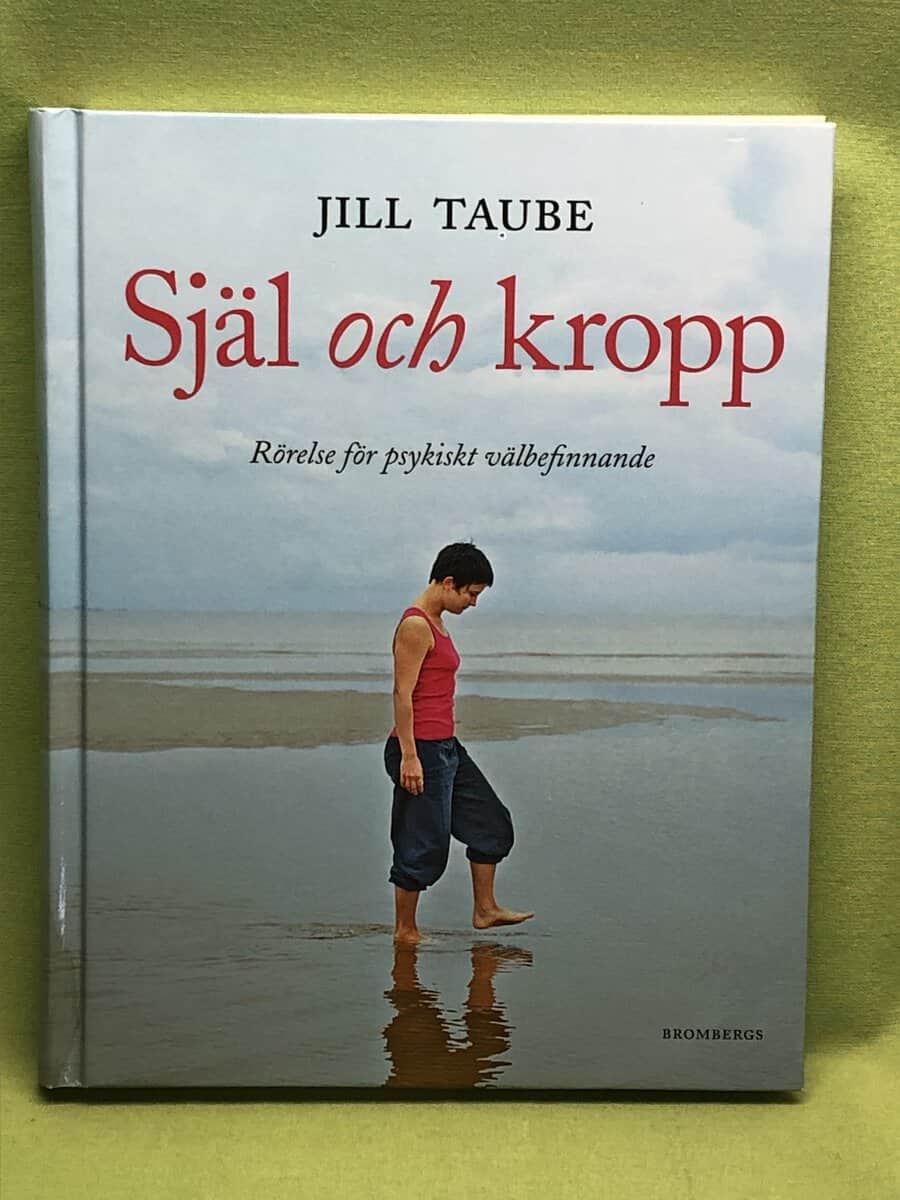 Jill Taube : Själ och kropp