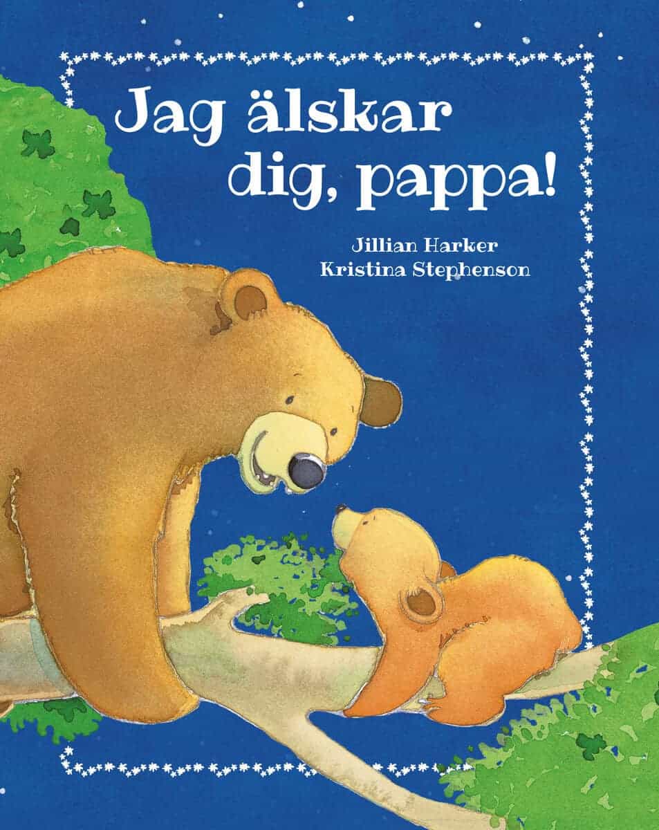 Jillian Harker : Jag älskar dig, pappa!