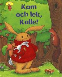 Jillian Harker : Kom och lek, Kalle