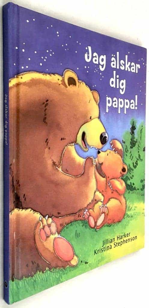 Jillian Harker ; Kristina Stephenson : Jag älskar dig pappa!