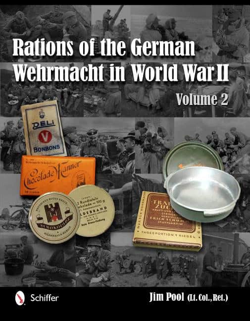 Jim Pool : Rations of the german wehrmacht in world war ii - vol.2