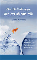 Jimmy Algotsson : Om förändringar och att nå sina mål