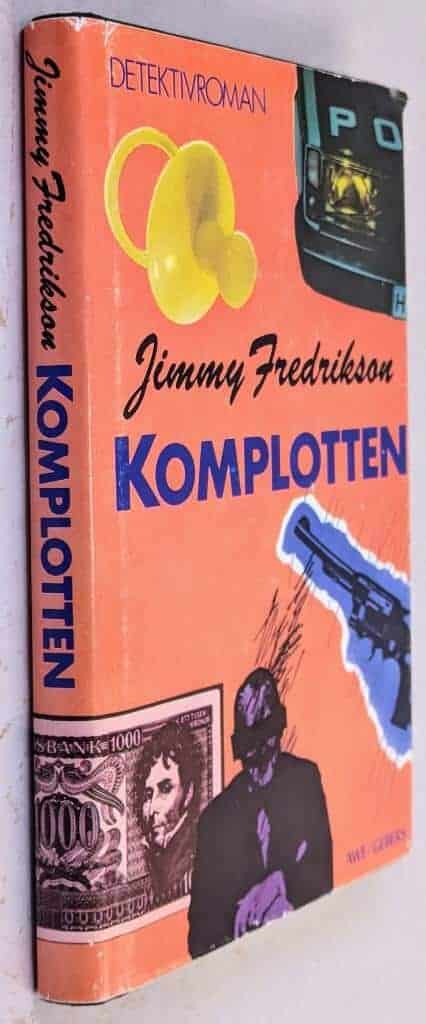 Jimmy Fredrikson : Komplotten