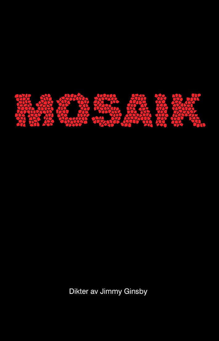 Jimmy Ginsby : Mosaik
