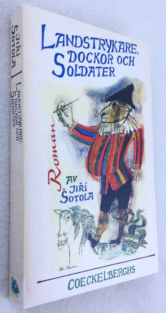 Jiri Sotola : Landstrykare, dockor och soldater