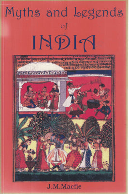 J.M. Macfie : Myths and legends of India