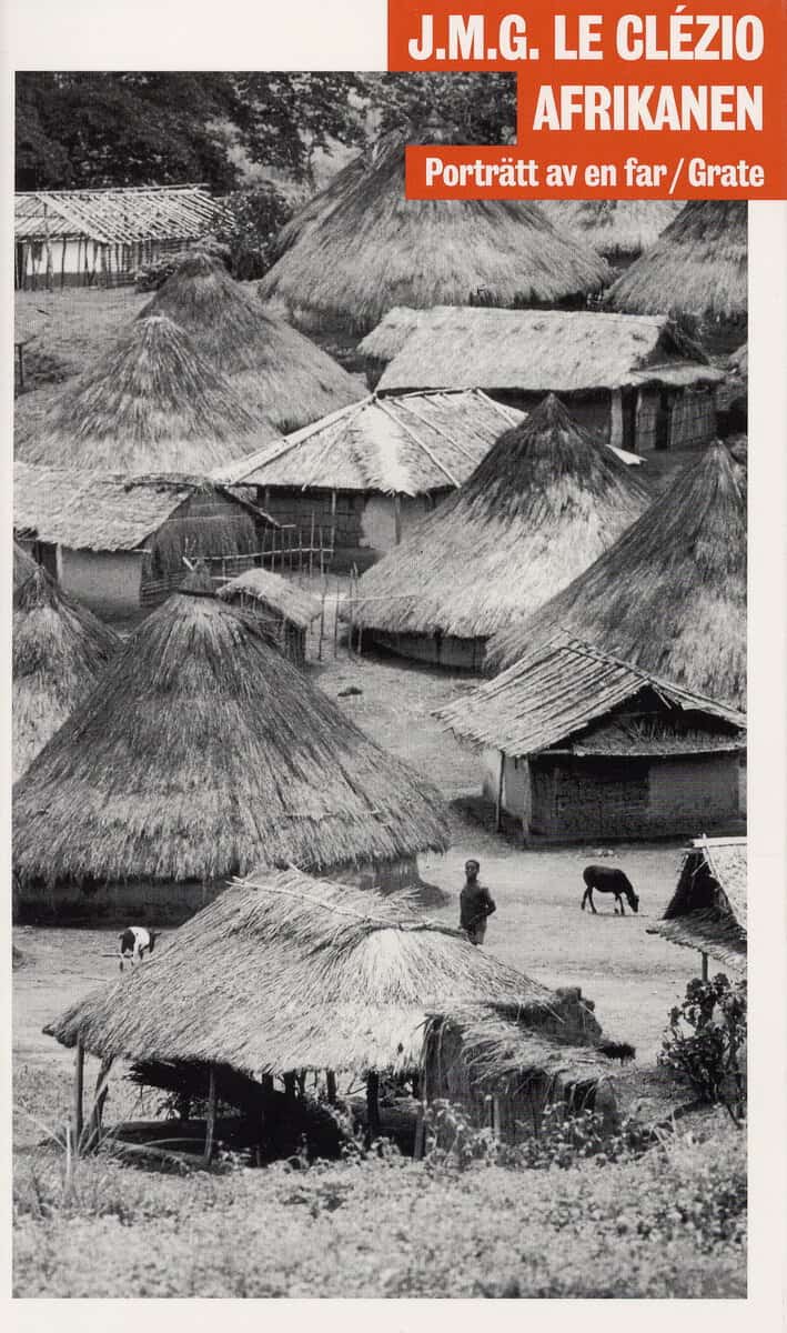 J.M.G. Le Clézio : Afrikanen : porträtt av en far