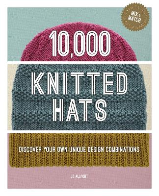 Jo Allport : 10,000 Knitted Hats
