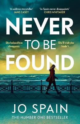 Jo Spain : Never To Be Found