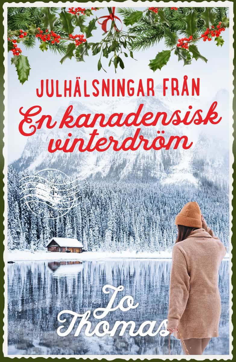 Jo Thomas : Julhälsningar från en kanadensisk vinterdröm