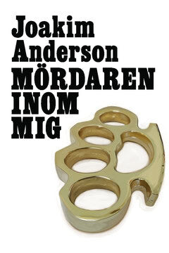 Joakim Anderson : Mördaren inom mig