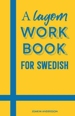 Joakim Andersson : A lagom workbook for Swedish