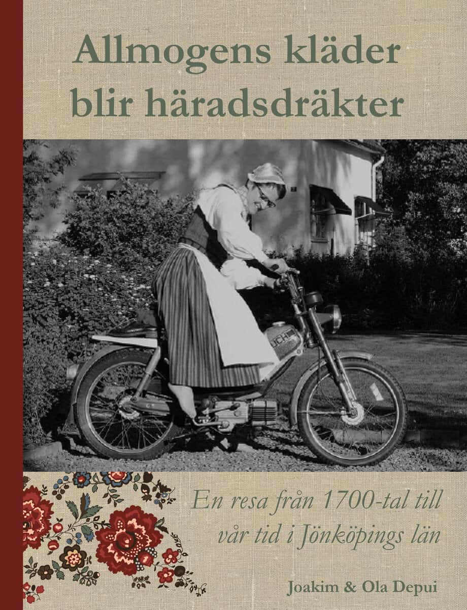 Depui, Joakim ; Depui, Ola : Allmogen kläder blir häradsdräkter