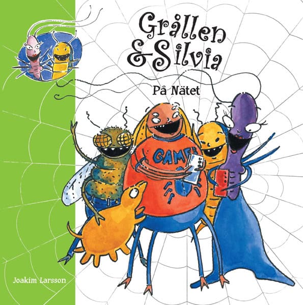 Joakim Larsson : Grållen & Silvia På Nätet