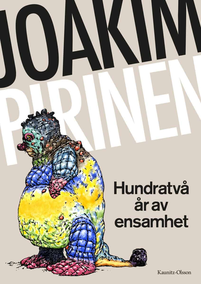 Joakim Pirinen : Hundratvå år av ensamhet