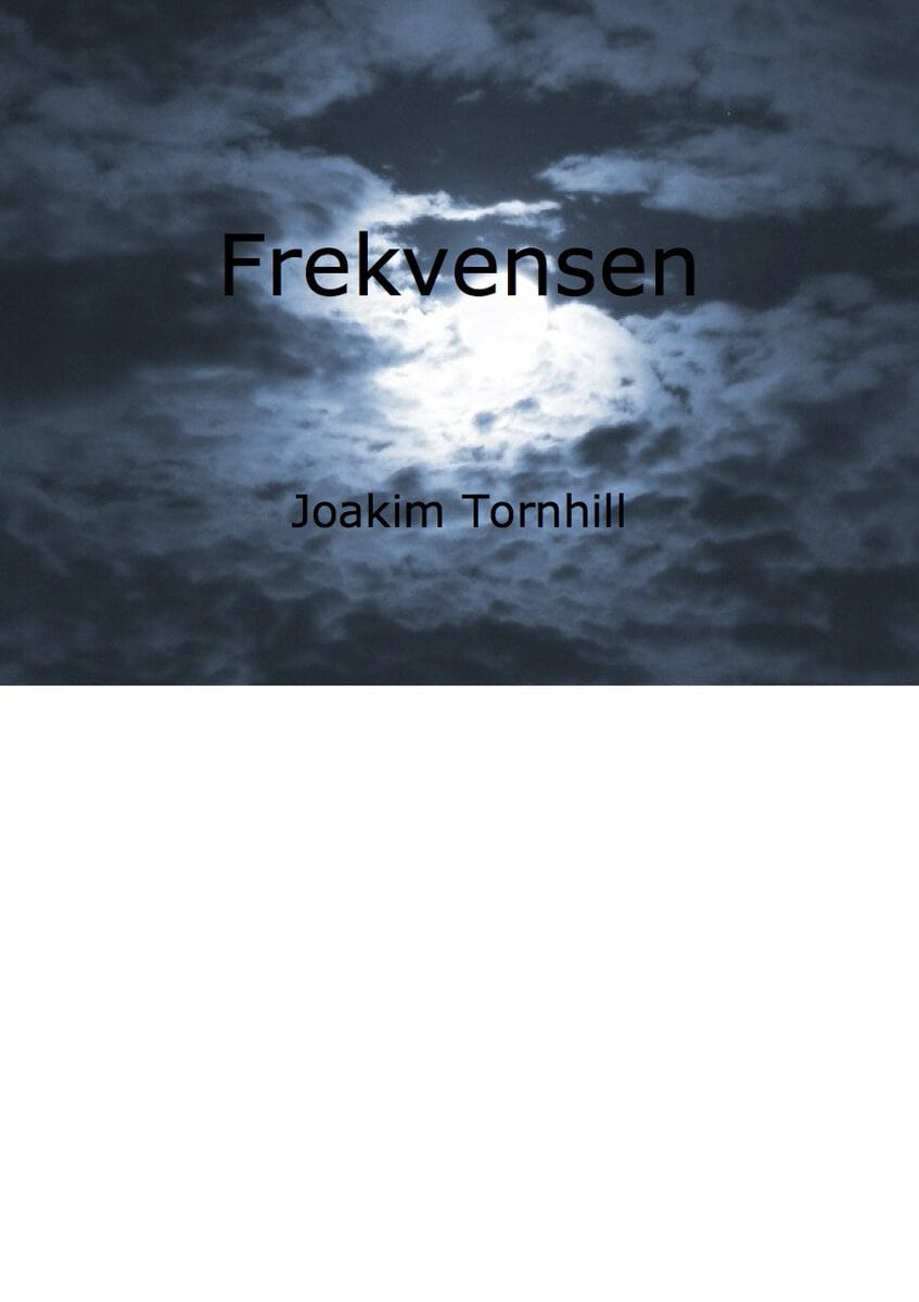 Joakim Tornhill : Frekvensen