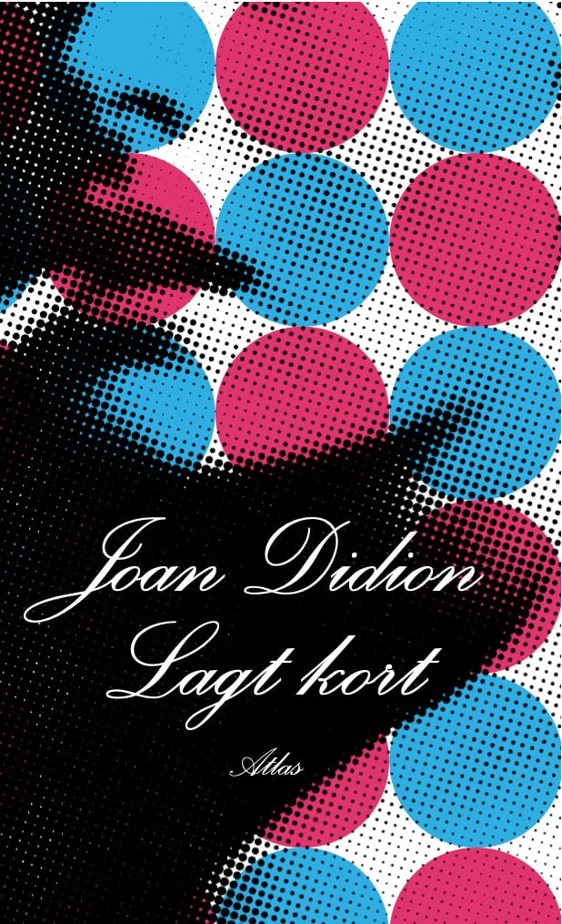 Joan Didion : Lagt kort