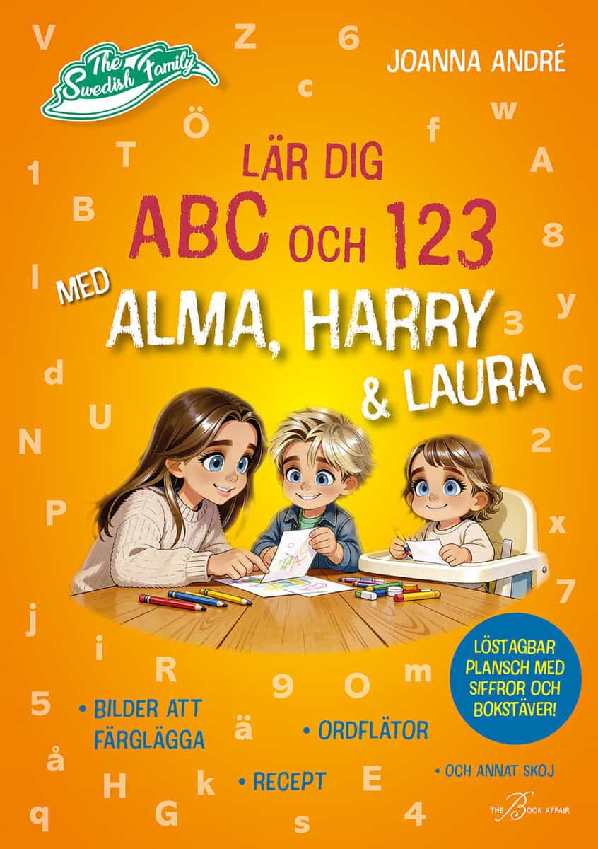 Joanna André : Lär dig ABC och 123 med Alma, Harry & Laura