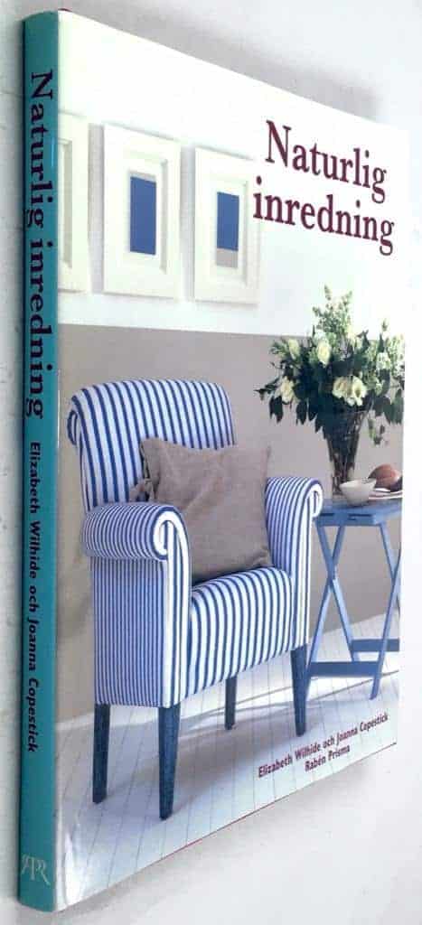 Joanna Copestick ; Elizabeth Wilhide : Naturlig inredning