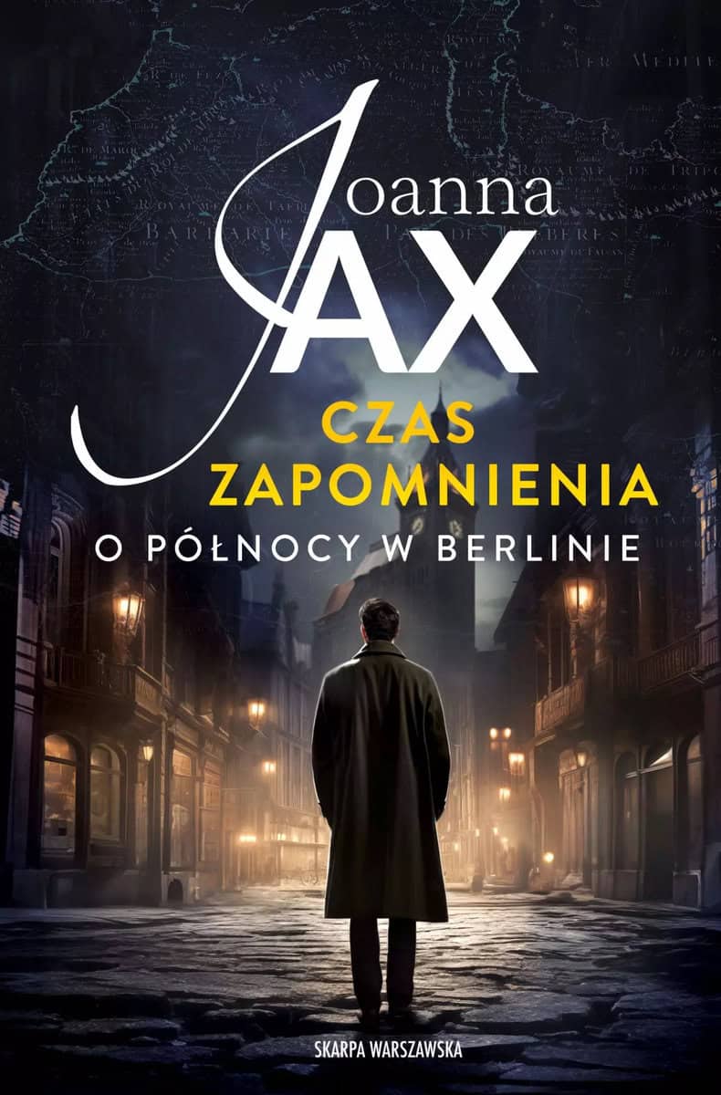 Joanna Jax : Czas zapomnienia. O północy w Berlinie