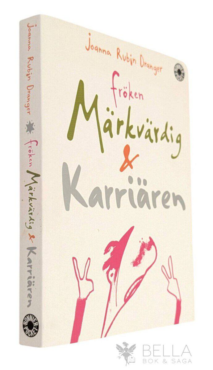 Joanna Rubin Dranger : Fröken Märkvärdig & karriären