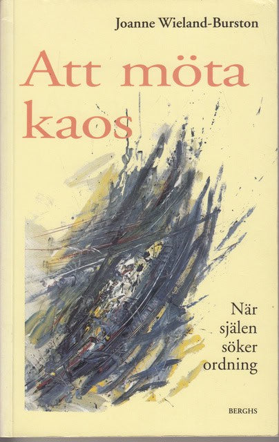 JOANNE. WIELAND-BURSTON : Att möta kaos