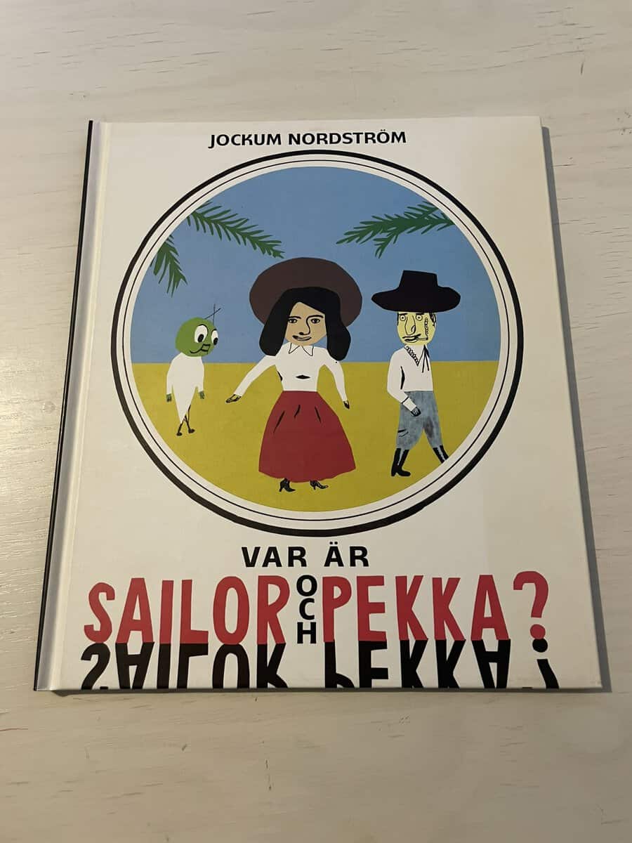 Jockum Nordström : Var är Sailor och Pekka?