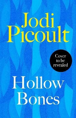 Jodi Picoult : Hollow Bones