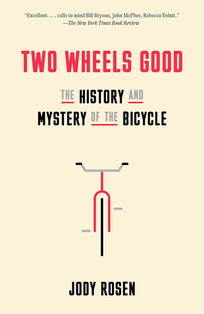 Jody Rosen : Two Wheels Good