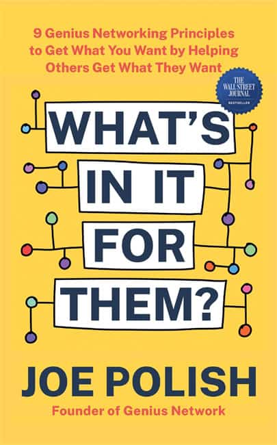 Joe Polish : Whats in It for Them?