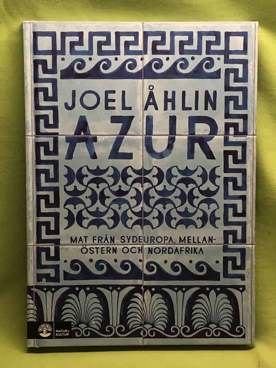 Joel Åhlin : Azur mat från Sydeuropa, Mellanöstern och Nordafrika