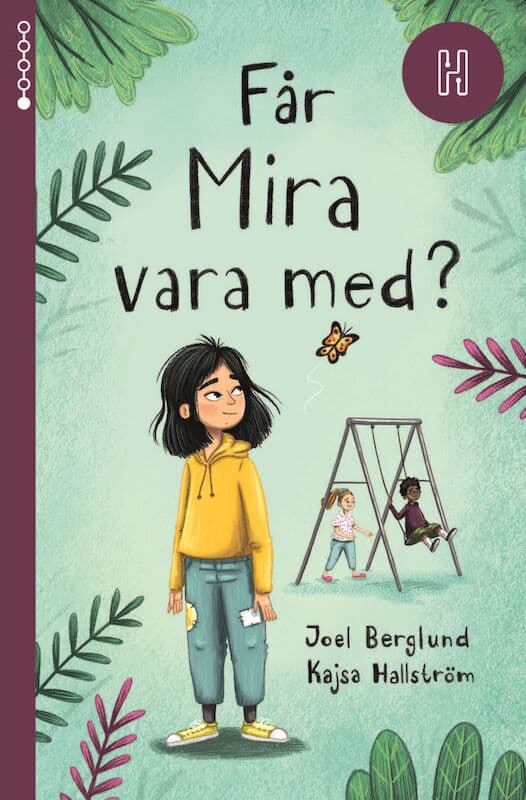 Joel Berglund : Får Mira vara med?