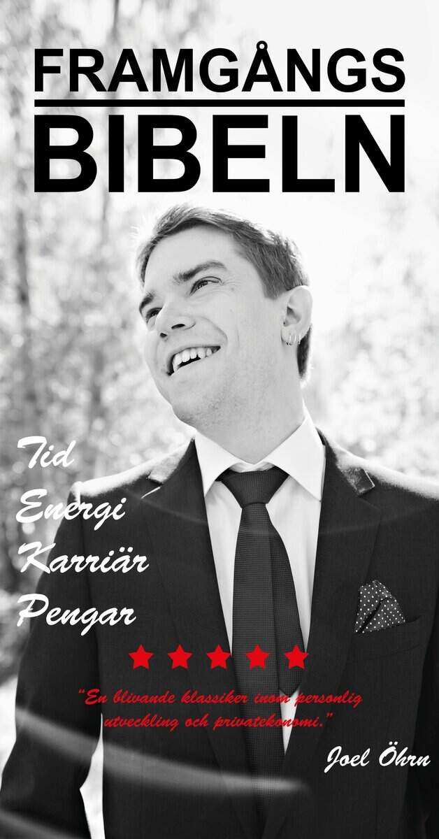 Joel Öhrn : Framgångsbibeln : tid, energi, karriär, pengar