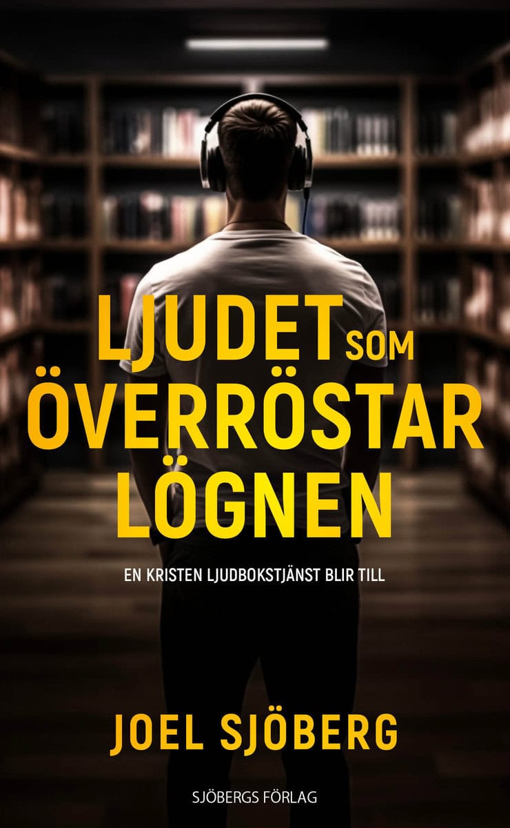 Joel Sjöberg : Ljudet som överröstar lögnen