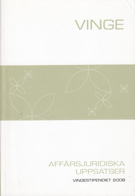 Johan Almer : Vinge Affärsjuridiska uppsatser Vingestipendiet 2008