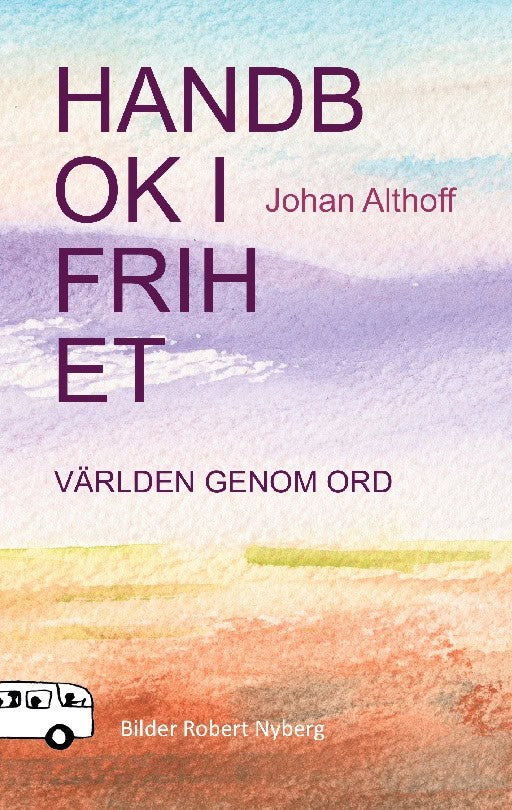 Johan Althoff : Handbok i frihet