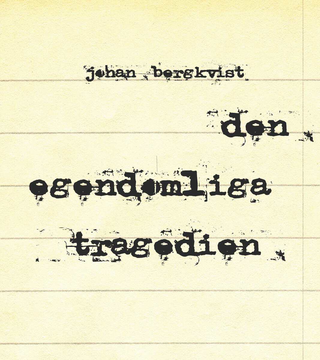Johan Bergkvist : Den egendomliga tragedien