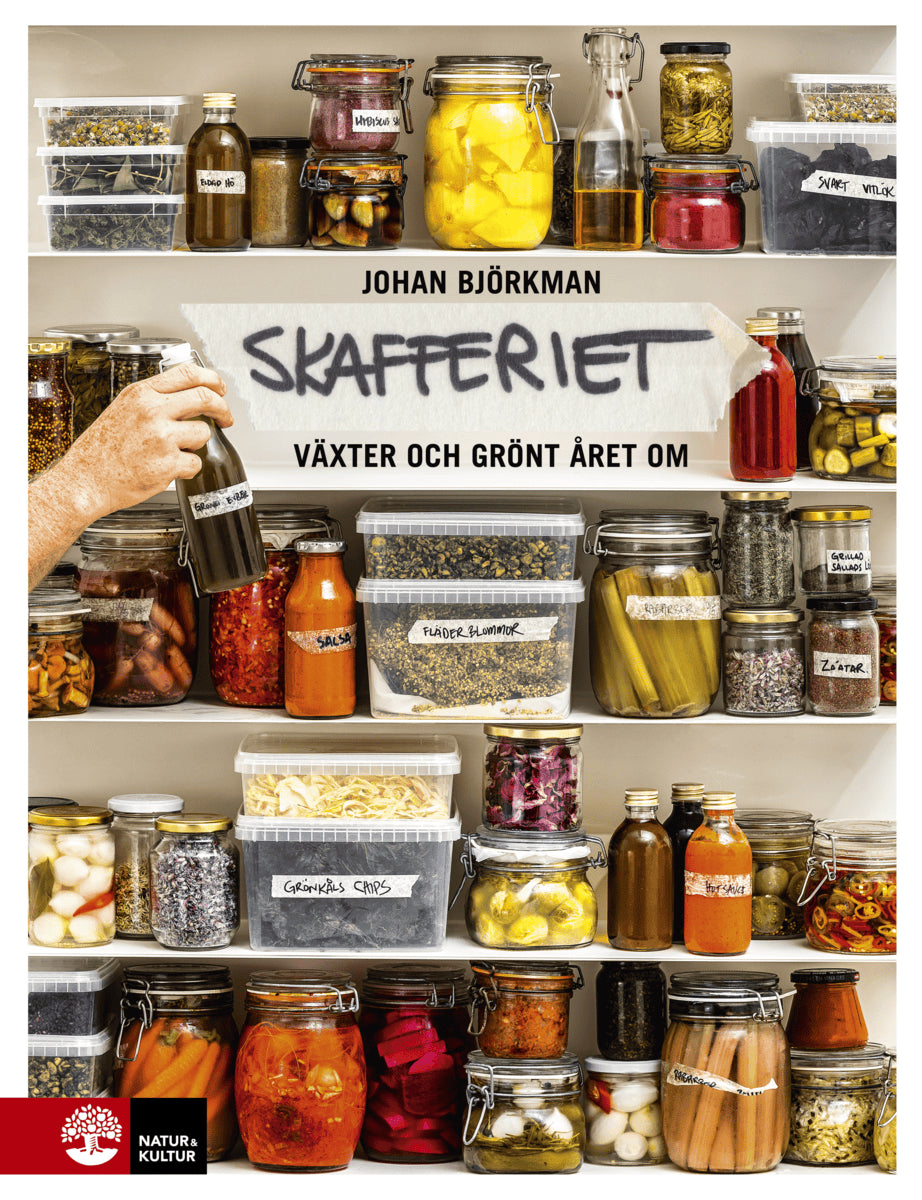 Johan Björkman : Det nordiska skafferiet : torkning, mjölksyrning, fermentering, inläggningar, olja, vinäger & salt