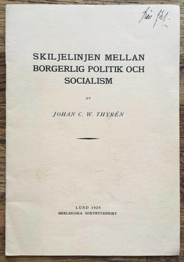 Johan C W Thyrén : Skiljelinjen mellan borgerlig politik och socialism