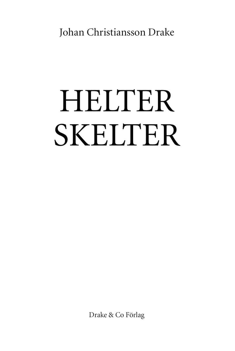 Johan Christiansson Drake : Helter Skelter