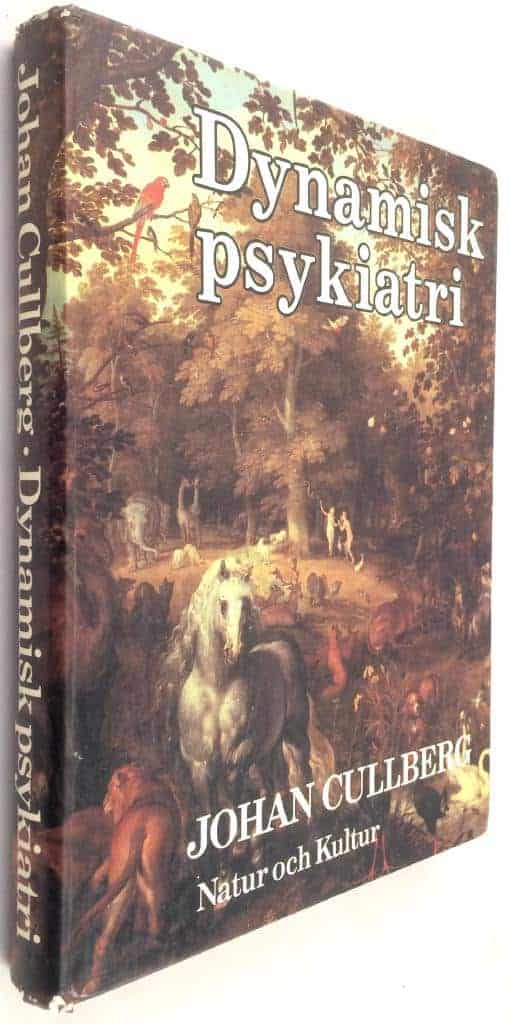 Johan Cullberg : Dynamisk psykiatri i teori och praktik