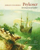 Johan Cullberg : Psykoser : ett integrerat perspektiv