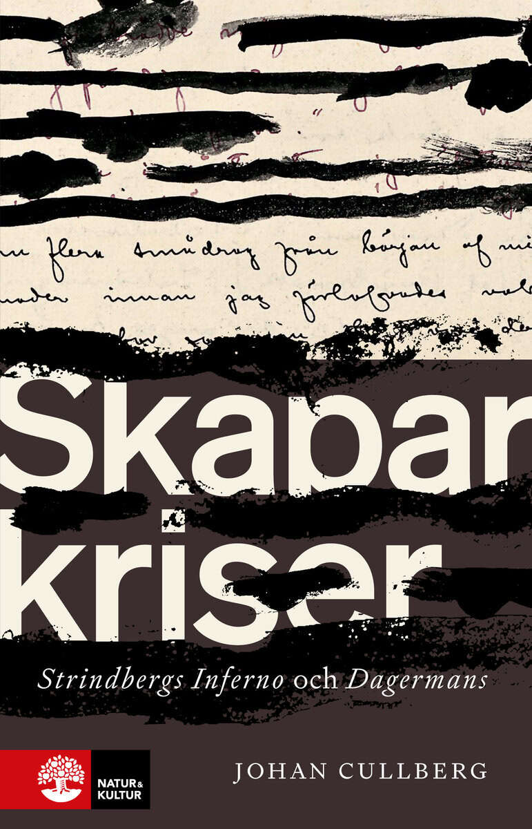Johan Cullberg : Skaparkriser : Strindbergs inferno och Dagermans