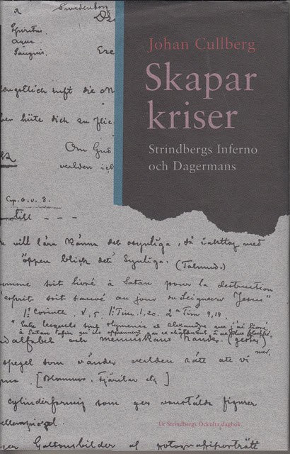 Johan Cullberg : Skaparkriser Strindbergs Inferno och Dagermans
