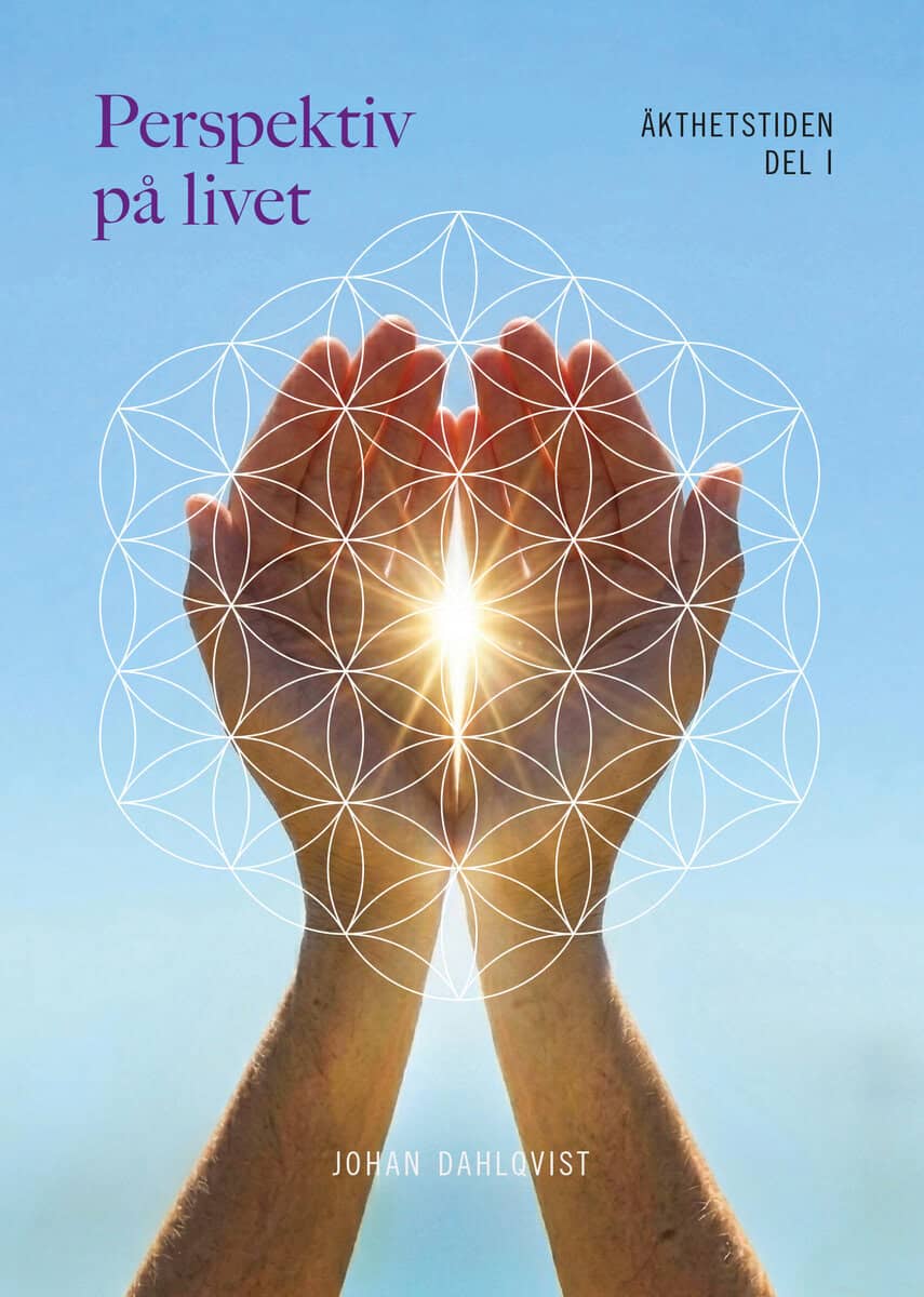 Johan Dahlqvist : Perspektiv på livet