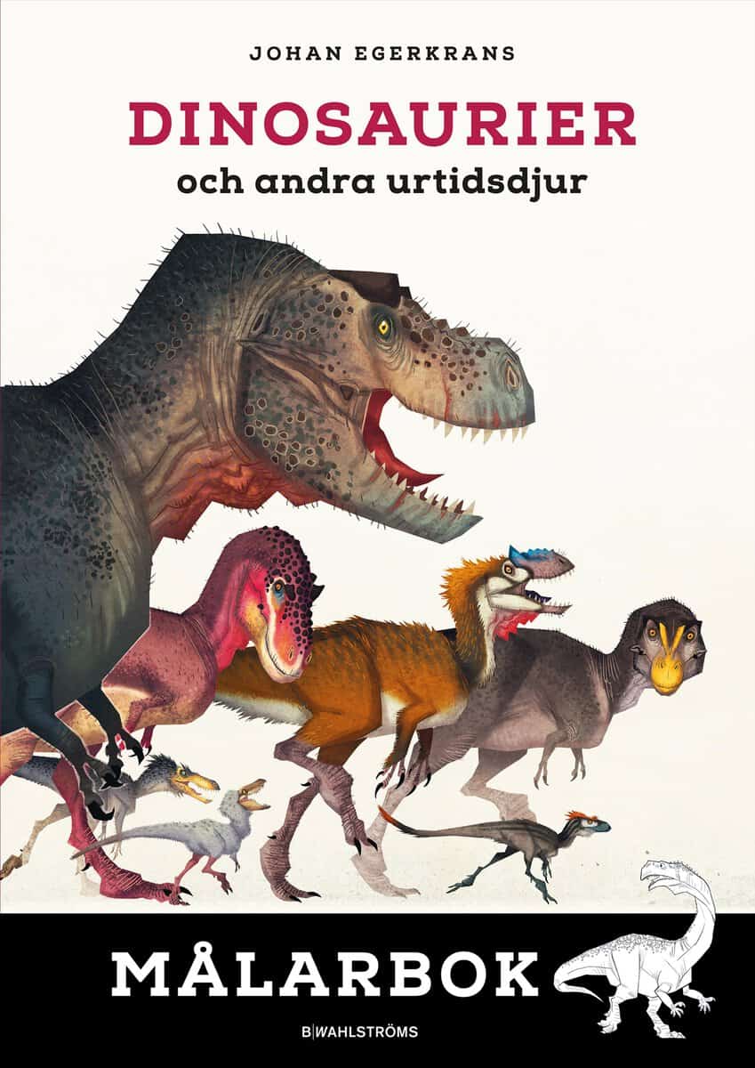 Johan Egerkrans : Dinosaurier och andra urtidsdjur. Målarbok