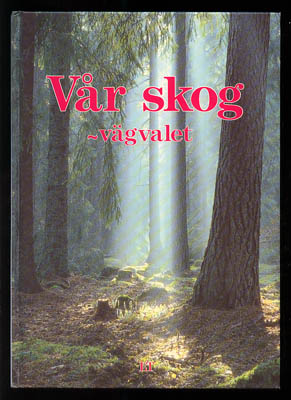 Johan Elmberg : Vår skog - vägvalet